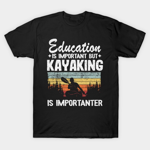 Kayaking Is Importanter Funny Kayak Paddling Gift T-Shirt by Kuehni